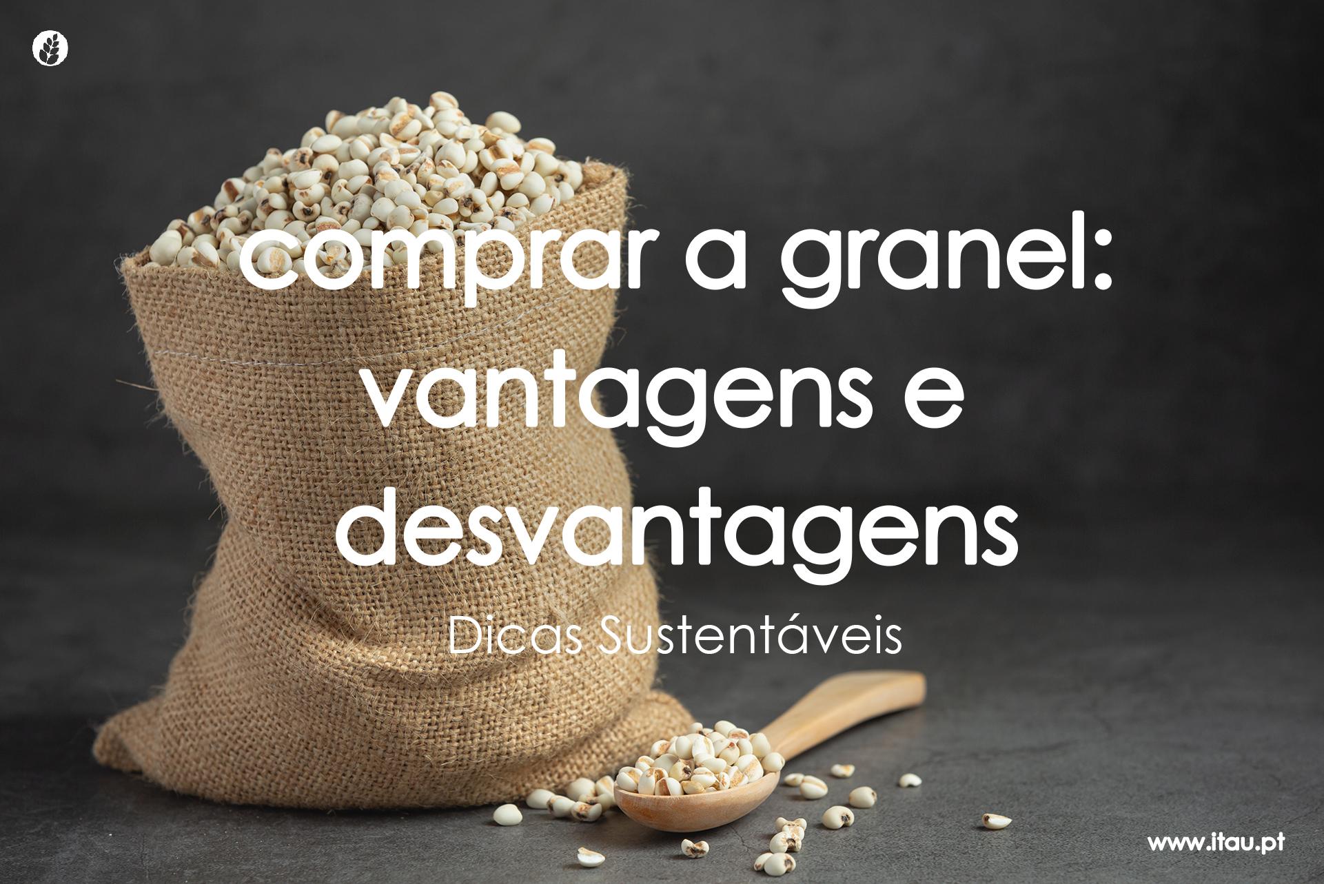 Comprar a granel: vantagens e desvantagens