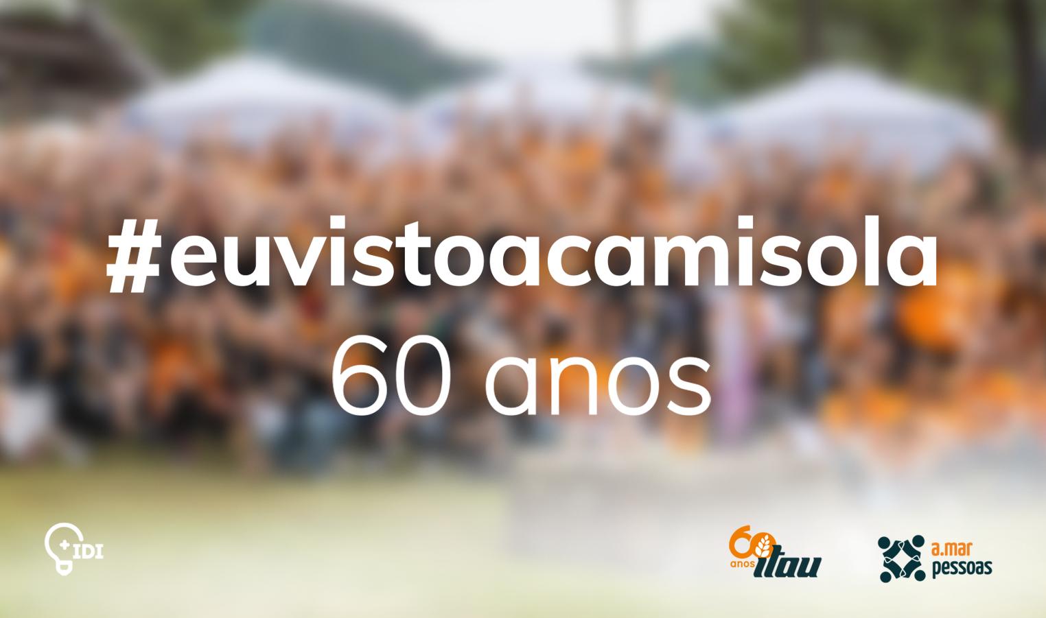 #euvistoacamisola – Celebrações 60 anos